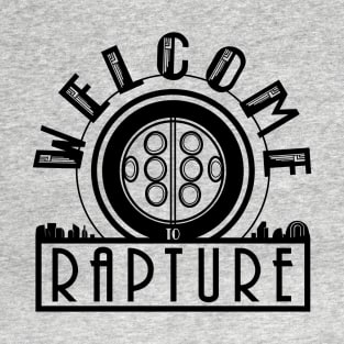 Welcome to Rapture T-Shirt